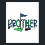 Brother Of The Birthday Boy Hole In One Golf Sport Poster<br><div class="desc">Brother Of The Birthday Boy Hole In One Golf Sport Matching</div>