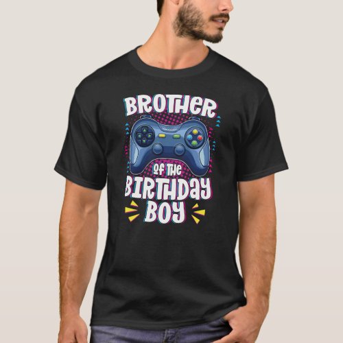Brother of the Birthday Boy Matching Gamer T_Shirt