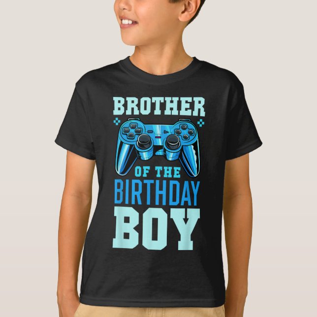 Brother Of The Birthday Boy Matching Video Gamer B T-Shirt (Front)