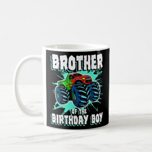 Brother of the Birthday Boy Monster Truck Birthday Coffee Mug