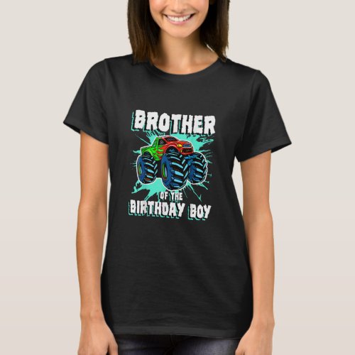 Brother of the Birthday Boy Monster Truck Birthday T_Shirt