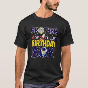 Brother Of The Birthday Boy Outer Space B day Part T-Shirt