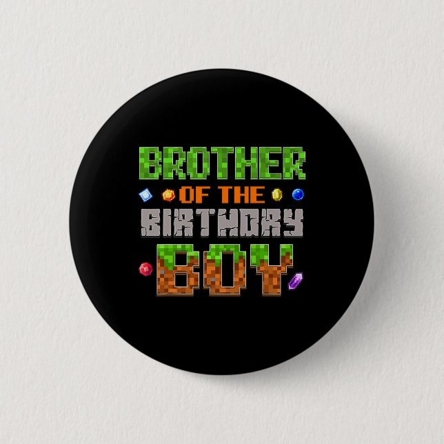 Brother Of The Birthday Boy Party Video Gamer Pixe Button (Front)