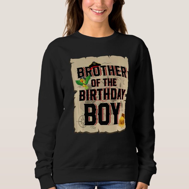 Brother Of The Birthday Boy  Pirate Theme 5th Bday Sweatshirt (Front)