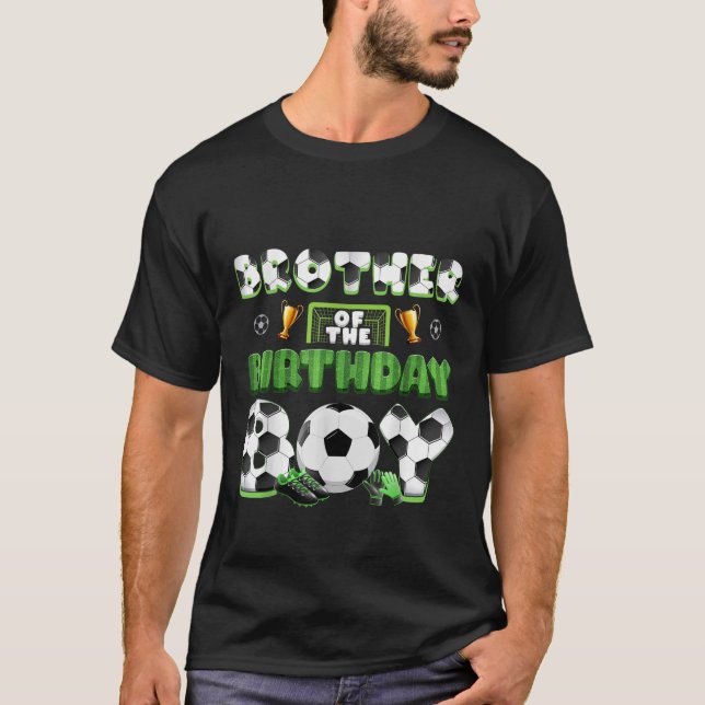 Brother Of The Birthday Boy Soccer Group Family Ma T-Shirt (Front)