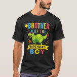 Brother of the Birthday Boy T Rex Dinosaur Birthda T-Shirt<br><div class="desc">Brother of the Birthday Boy T Rex Dinosaur Birthday Party</div>