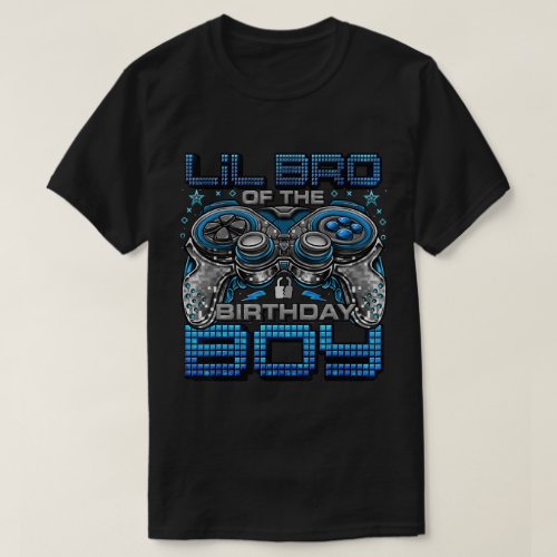Brother Of The Birthday Boy Video Gamer Lil Bro T_Shirt