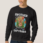 Brother Of The Birthday Capybara Cute Capy Bday Ce Sweatshirt<br><div class="desc">Brother Of The Birthday Capybara Cute Capy Bday Celebration</div>