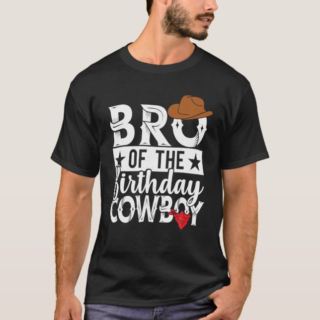Brother of the Birthday Cowboy Western Family Part T-Shirt (Front)