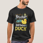 Brother Of The Birthday Duck Boy Rubber Duck Bday  T-Shirt<br><div class="desc">Brother Of The Birthday Duck Boy Rubber Duck Bday Family</div>