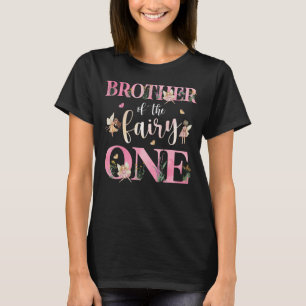 Brother of The Birthday Fairy 1st Birthday Girl Fa T-Shirt