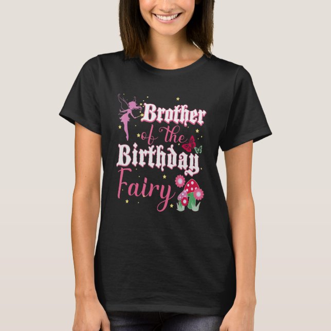 Brother Of The Birthday Fairy Princess Mushroom Bu T-Shirt (Front)