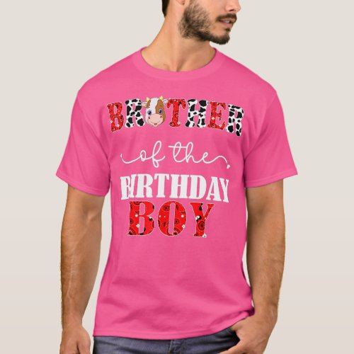 Brother Of The Birthday For Boy Cow Farm 1st Birth T_Shirt