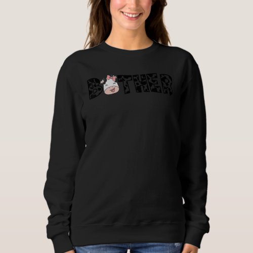 Brother Of The Birthday For Girl Cow Farm First Bi Sweatshirt