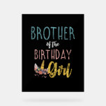 Brother Of The Birthday Girl Brother Gifts Unicorn Acrylic Sign<br><div class="desc">Brother Of The Birthday Girl Brother Gifts Unicorn Birthday T-Shirt</div>