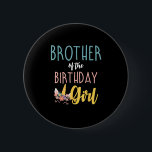 Brother Of The Birthday Girl Brother Gifts Unicorn Button<br><div class="desc">Brother Of The Birthday Girl Brother Gifts Unicorn Birthday T-Shirt_1</div>