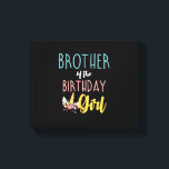 Brother Of The Birthday Girl Brother Gifts Unicorn Canvas Print<br><div class="desc">Brother Of The Birthday Girl Brother Gifts Unicorn Birthday T-Shirt_1</div>