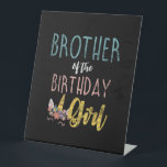Brother Of The Birthday Girl Brother Gifts Unicorn Pedestal Sign<br><div class="desc">Brother Of The Birthday Girl Brother Gifts Unicorn Birthday T-Shirt</div>
