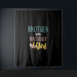 Brother Of The Birthday Girl Brother Gifts Unicorn Tapestry<br><div class="desc">Brother Of The Birthday Girl Brother Gifts Unicorn Birthday T-Shirt_1</div>