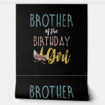 Brother Of The Birthday Girl Brother Gifts Unicorn Wallpaper<br><div class="desc">Brother Of The Birthday Girl Brother Gifts Unicorn Birthday T-Shirt</div>
