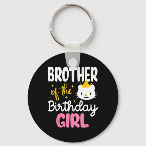 Brother Of The Birthday Girl Cat Kitty Princess Th Keychain