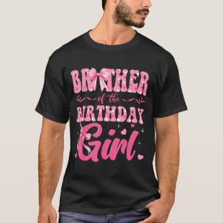 Brother Of The Birthday Girl Family Nk Coquette Bo T-Shirt