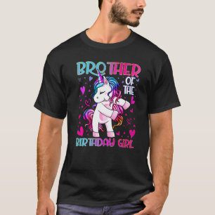 Brother Of The Birthday Girl Flossing Unicorn Brot T-Shirt