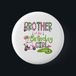 Brother Of The Birthday Girl Hole In One Golf Love Button<br><div class="desc">Brother Of The Birthday Girl Hole In One Golf Lover</div>