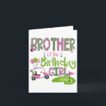 Brother Of The Birthday Girl Hole In One Golf Love Card<br><div class="desc">Brother Of The Birthday Girl Hole In One Golf Lover</div>
