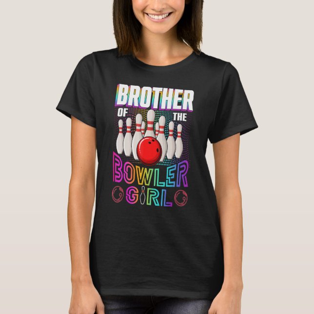 Brother Of The Birthday Girl Rollin Family Bowling T-Shirt (Front)