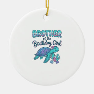 Brother of the Birthday Girl Sea Turtle Shirt Desi Ceramic Ornament