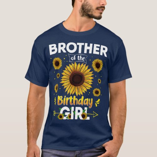 Brother Of The Birthday Girl Sunflower Party Famil T_Shirt