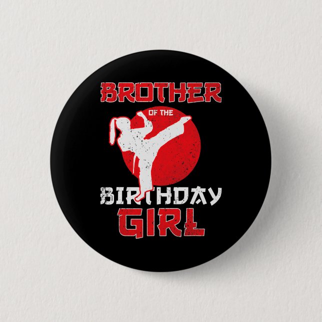 Brother Of The Birthday Karate Taekwondo Girl Mart Button (Front)