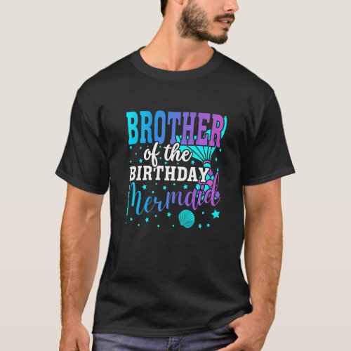 Brother Of The Birthday Mermaid Family Matching Pa T_Shirt