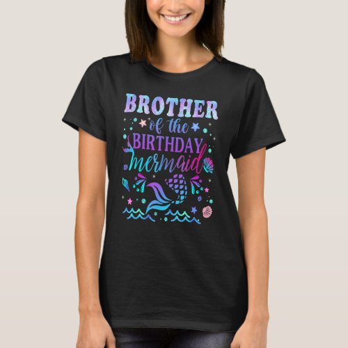 Brother Of The Birthday Mermaid Family Matching Pa T_Shirt