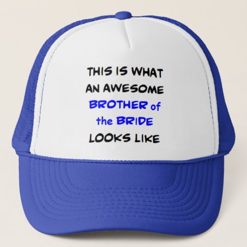 brother of the bride awesome trucker hat