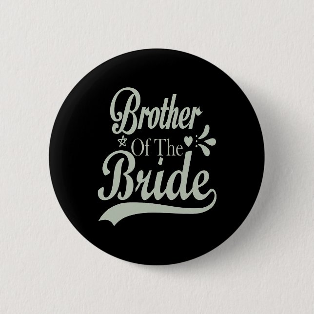 Brother Of The Bride Bachelor Bridal Bachelorette  Button (Front)