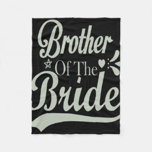 Brother Of The Bride Bachelor Bridal Bachelorette Fleece Blanket