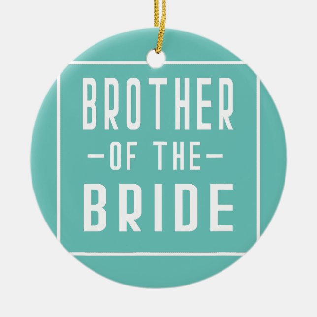 Brother of the Bride Bachelor Matching Group Big Ceramic Ornament (Front)