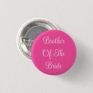 Brother Of The Bride Button