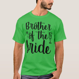 Brother Of The Bride Cute Wedding and Bachelor Par T-Shirt
