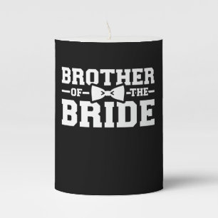 Brother Of The Bride Gift For Brother Pillar Candle
