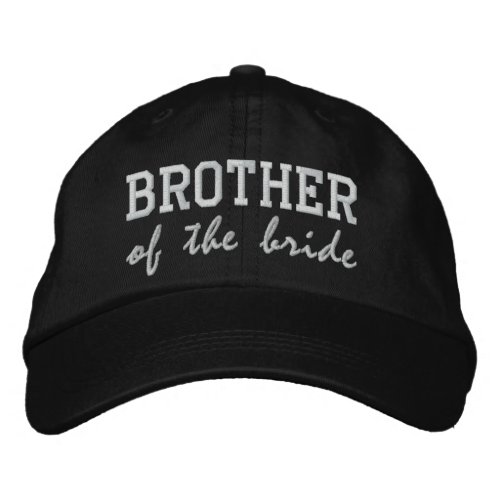 Brother of the Bride  Groom Embroidered Baseball Hat