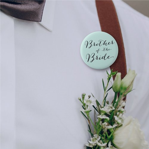 BROTHER OF THE BRIDE Script Wedding Bridal Party Pinback Button