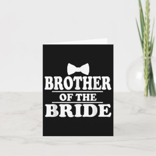 Brother Of The Bride Wedding Bachelor Bachelorette Card