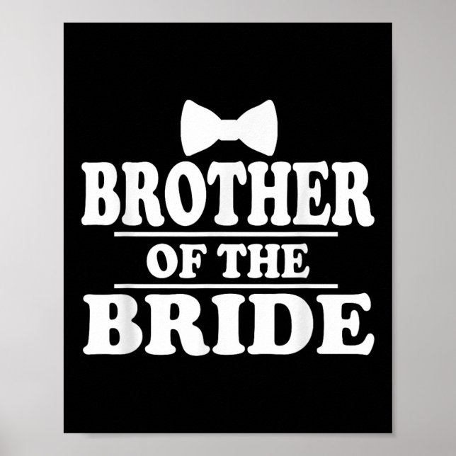 Brother Of The Bride Wedding Bachelor Bachelorette Poster (Front)