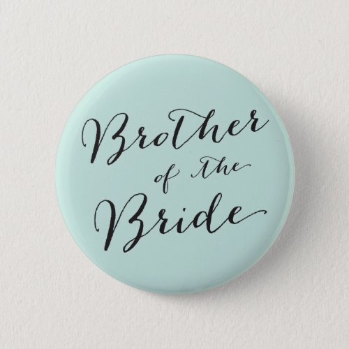 Brother of the Bride Wedding Bridal Party Button