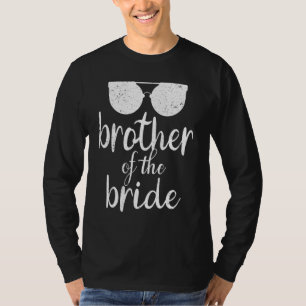 Brother Of The Bride Wedding Sunglasses T-Shirt