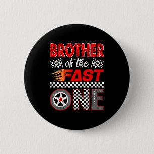 Brother Of The Fast One First Birthday Racing Car Button