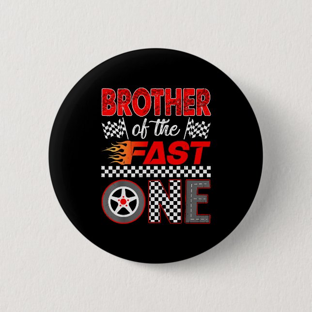 Brother Of The Fast One First Birthday Racing Car  Button (Front)